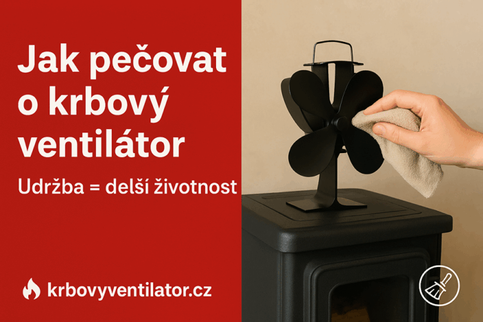 Jak pečovat o krbový ventilátor, aby vám vydržel co nejdéle